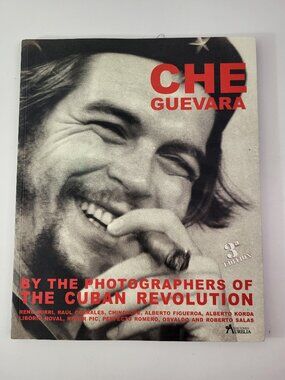 Che Guevara by the Photographers of the Cuban Revolution 3rd Edition Softcover